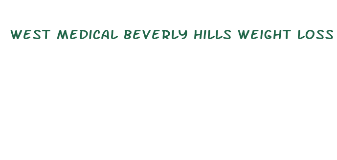 west medical beverly hills weight loss clinic beverly hills