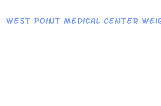 west point medical center weight loss