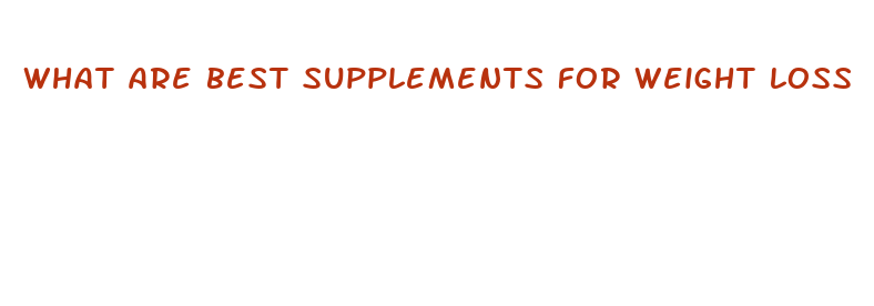 what are best supplements for weight loss