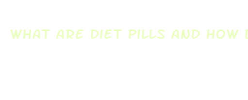 what are diet pills and how do they work