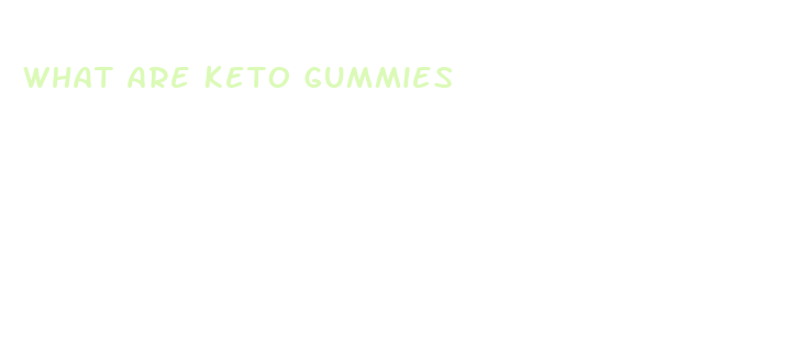 what are keto gummies