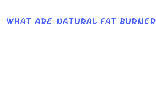 what are natural fat burners