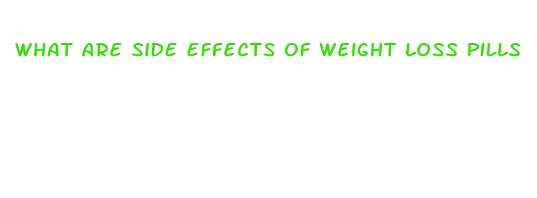 what are side effects of weight loss pills