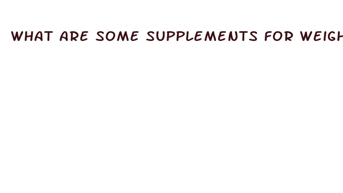 what are some supplements for weight loss