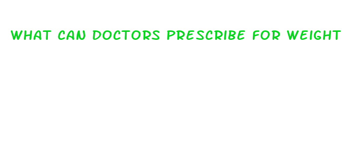 what can doctors prescribe for weight loss