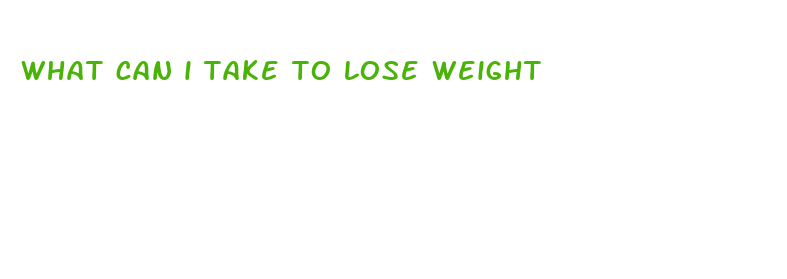 what can i take to lose weight