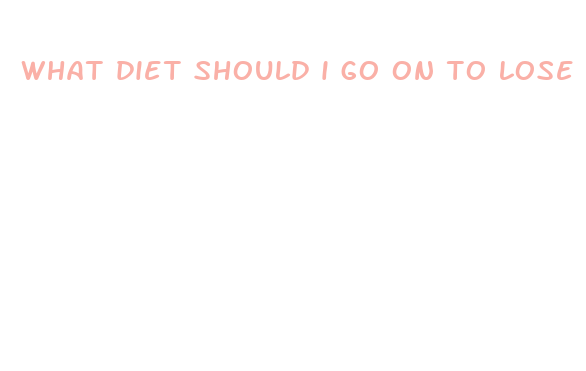 what diet should i go on to lose weight