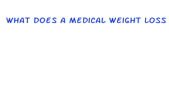 what does a medical weight loss clinic do