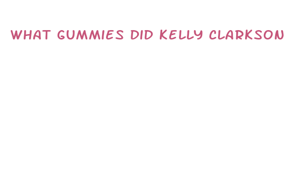 what gummies did kelly clarkson use for weight loss