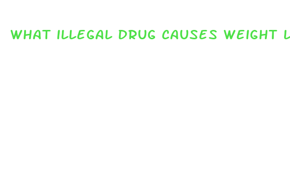 what illegal drug causes weight loss