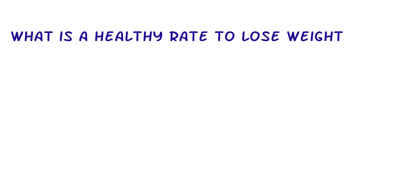 what is a healthy rate to lose weight