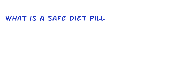 what is a safe diet pill