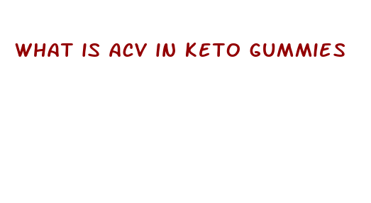 what is acv in keto gummies