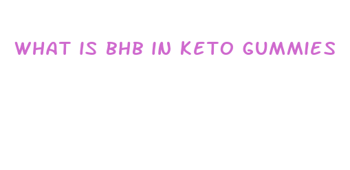 what is bhb in keto gummies