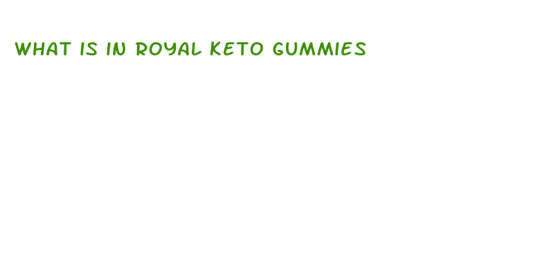 what is in royal keto gummies