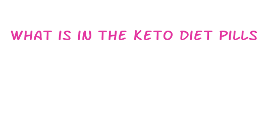 what is in the keto diet pills