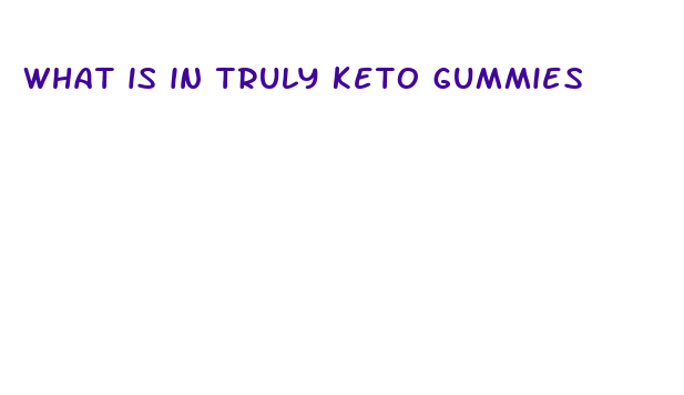 what is in truly keto gummies