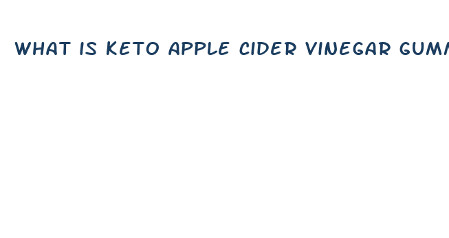 what is keto apple cider vinegar gummies