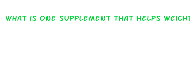 what is one supplement that helps weight loss