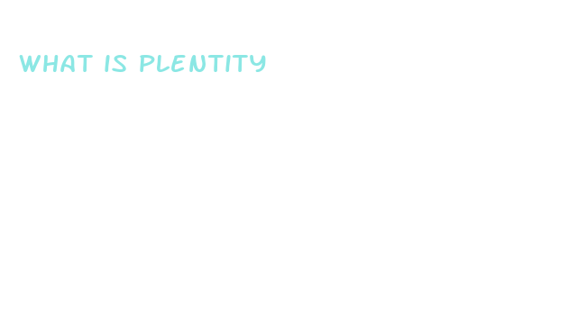 what is plentity