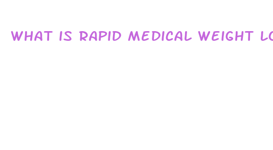 what is rapid medical weight loss