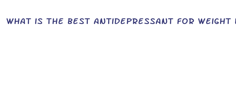 what is the best antidepressant for weight loss