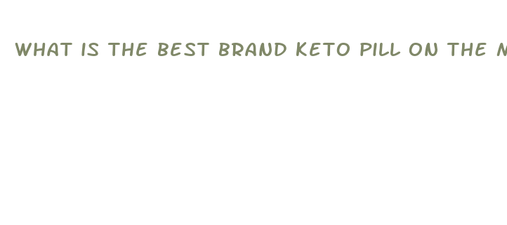 what is the best brand keto pill on the market