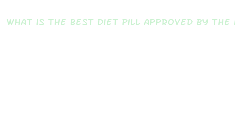 what is the best diet pill approved by the fda