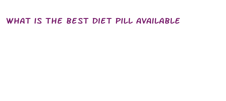 what is the best diet pill available