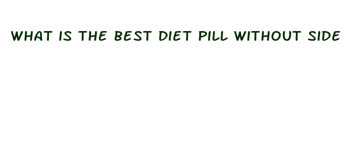 what is the best diet pill without side effects