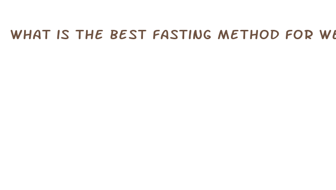 what is the best fasting method for weight loss