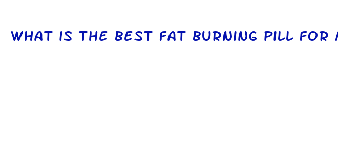 what is the best fat burning pill for men