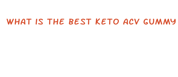 what is the best keto acv gummy