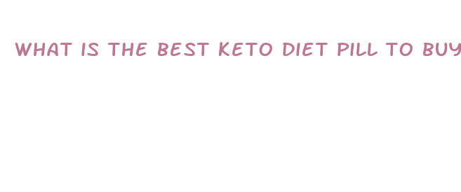 what is the best keto diet pill to buy