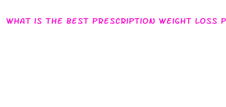 what is the best prescription weight loss pill