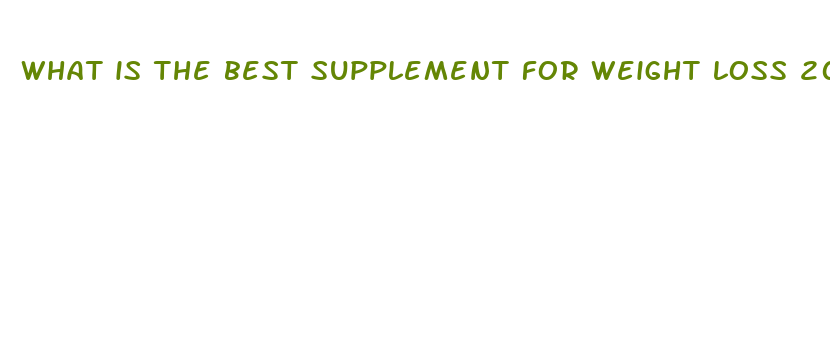 what is the best supplement for weight loss 2024