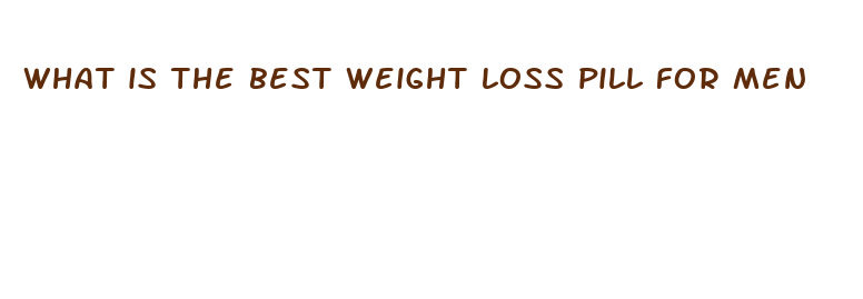 what is the best weight loss pill for men