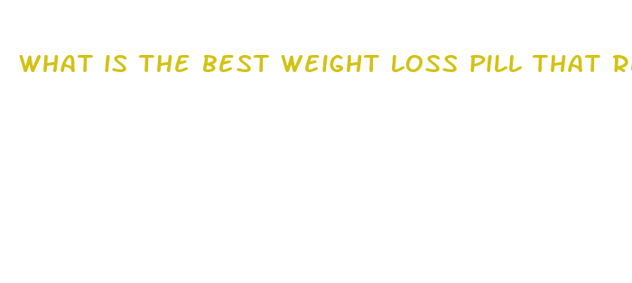 what is the best weight loss pill that really works