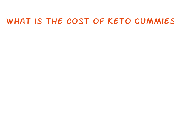 what is the cost of keto gummies