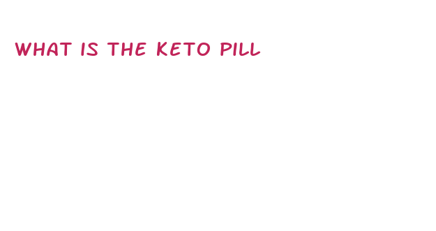 what is the keto pill