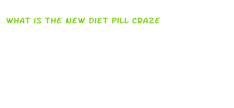 what is the new diet pill craze