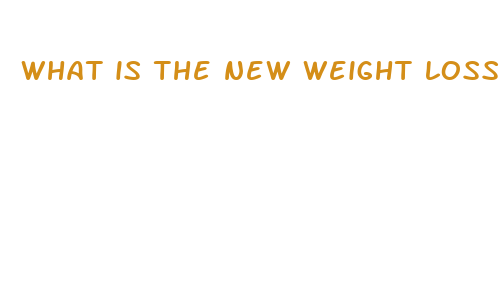 what is the new weight loss pill called