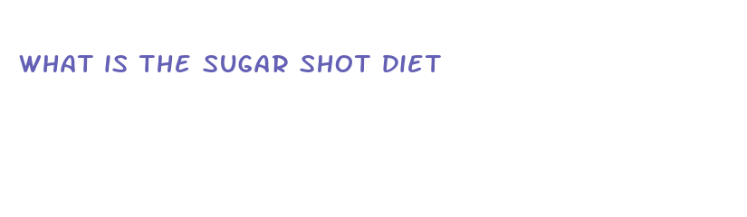 what is the sugar shot diet