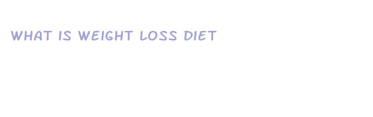 what is weight loss diet