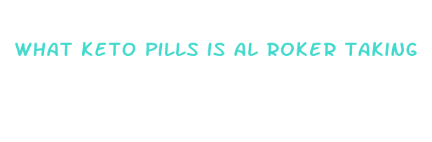 what keto pills is al roker taking