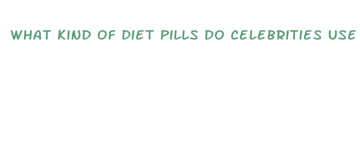 what kind of diet pills do celebrities use