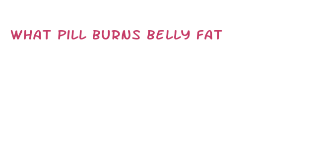 what pill burns belly fat