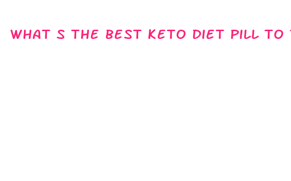 what s the best keto diet pill to take