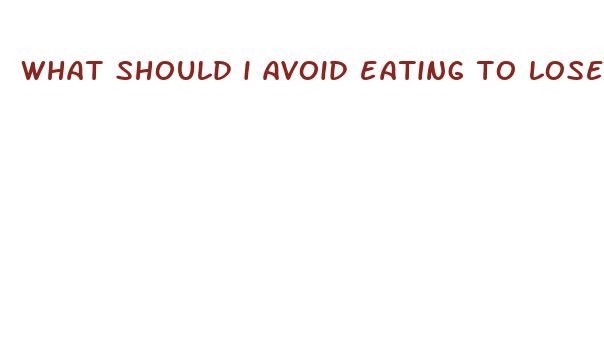 what should i avoid eating to lose weight