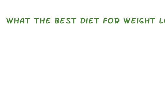 what the best diet for weight loss